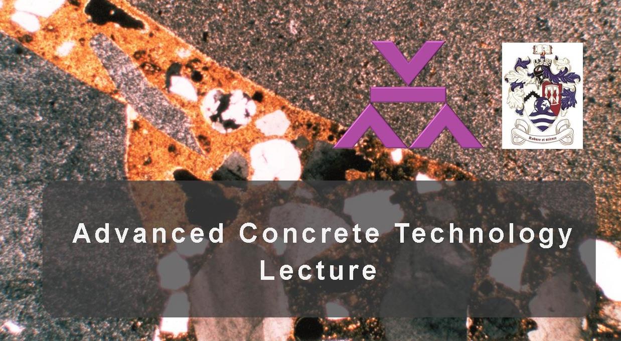 ICS / ICT Advanced Concrete Technology Lecture - The Irish Concrete Society